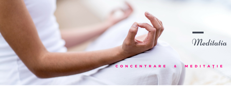 Antrenarea capacității de concentrare și meditația